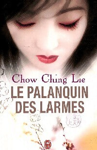 Le palanquin des larmes - Ching Lie Chow - Livre