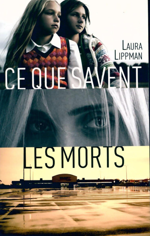 Ce que savent les morts - Laura Lippman - Livre