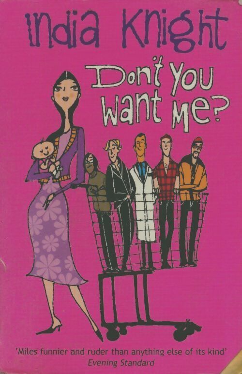 Don't you want me ? - India Knight - Livre