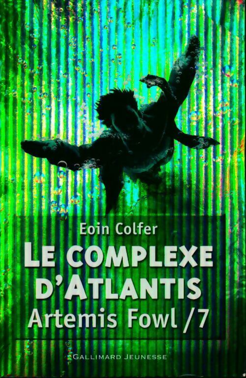 Artemis Fowl Tome VII : Le complexe d'Atlantis - Eoin Colfer - Livre