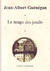 Le temps des jeudis - Jean-Albert Guénégan - Livre