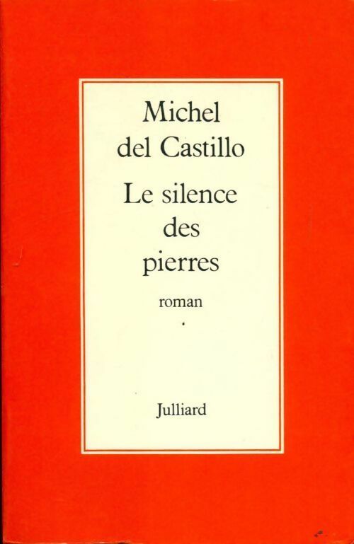 Le silence des pierres - Michel Del Castillo - Livre