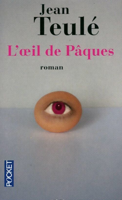 L'oeil de Pâques - Jean Teulé - Livre
