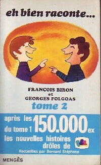 Eh bien raconte : 2e recueil d'histoires drôles - François Biron, Georges Folgoas - Livre