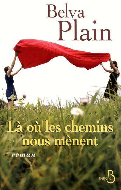 Là où les chemins nous mènent - Belva Plain - Livre