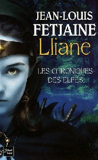 Les chroniques des elfes Tome I : Lliane  - Jean-Louis Fetjaine - Livre