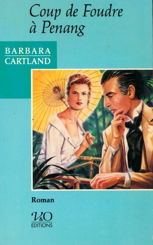 Coup de foudre à Penang - Barbara Cartland - Livre