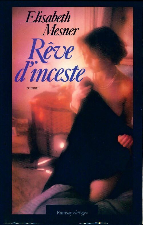 Rêve d'inceste - Elisabeth Mesner - Livre