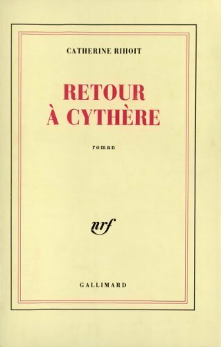 Retour à Cythère - Catherine Rihoit - Livre