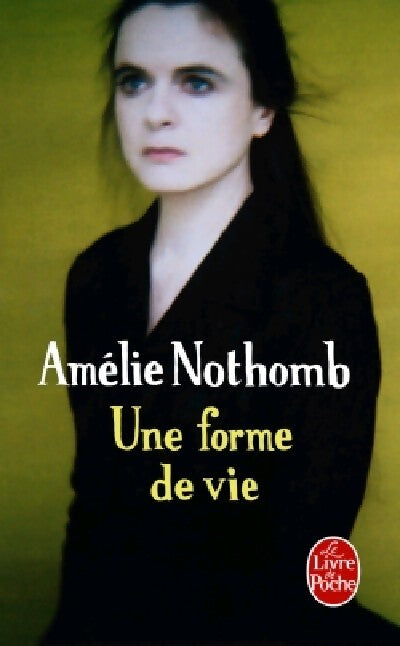 Une forme de vie - Amélie Nothomb - Livre