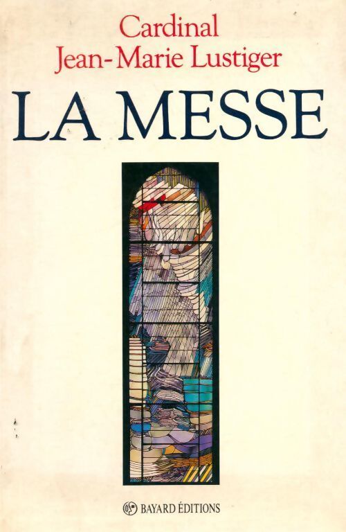 La messe - Jean-Marie Lustiger - Livre