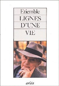 Lignes d'une vie - Etiemble - Livre