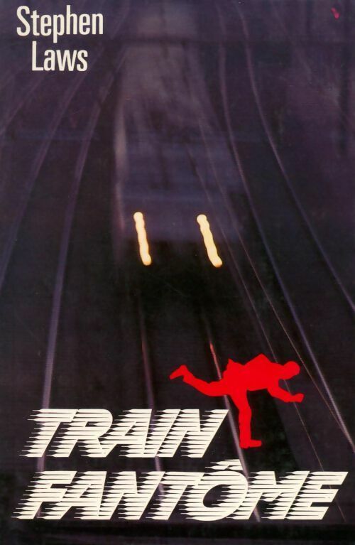 Train fantôme - Stephen Laws - Livre