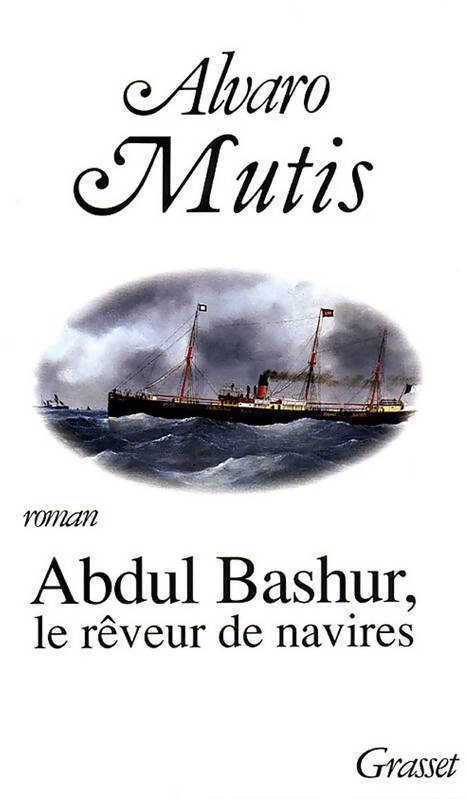 Abdul Bashur, le rêveur de navires - Alvaro Mutis - Livre