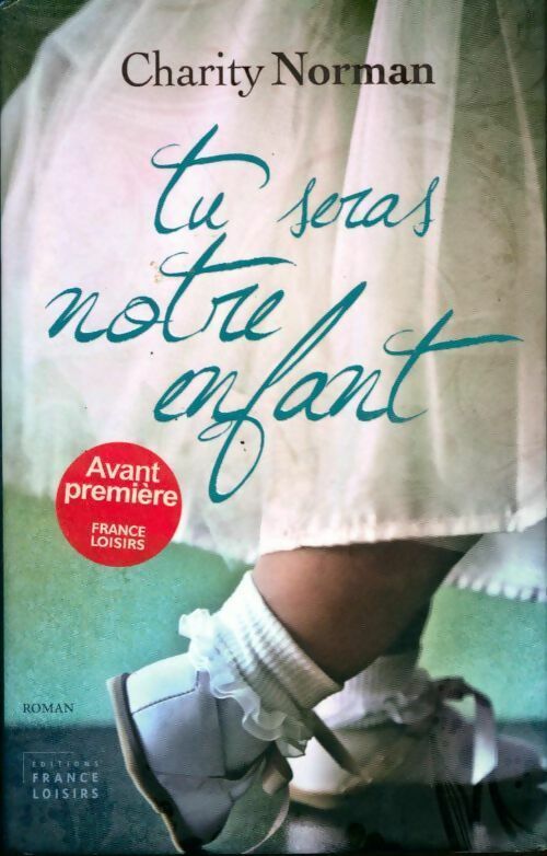 Tu seras notre enfant - Charity Norman - Livre