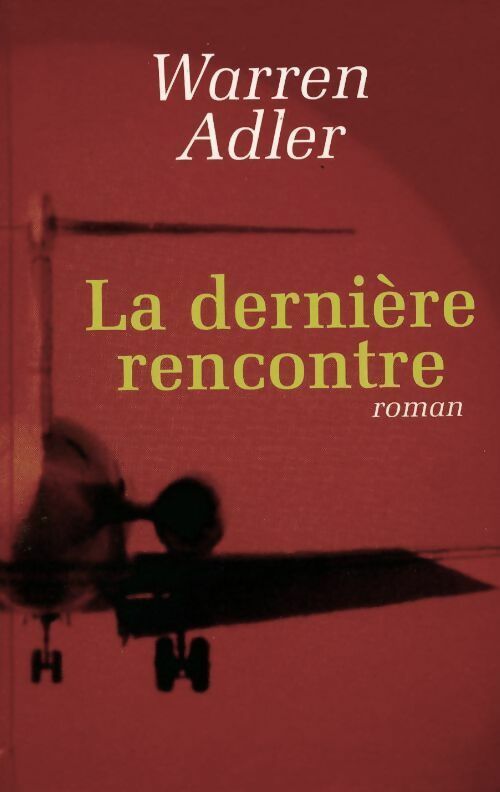 La dernière rencontre - Warren Adler - Livre