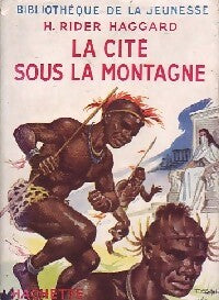 La cité sous la montagne - H. Rider Haggard - Livre