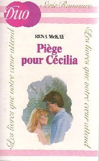 Piège pour Cécilia - Rena McKay - Livre