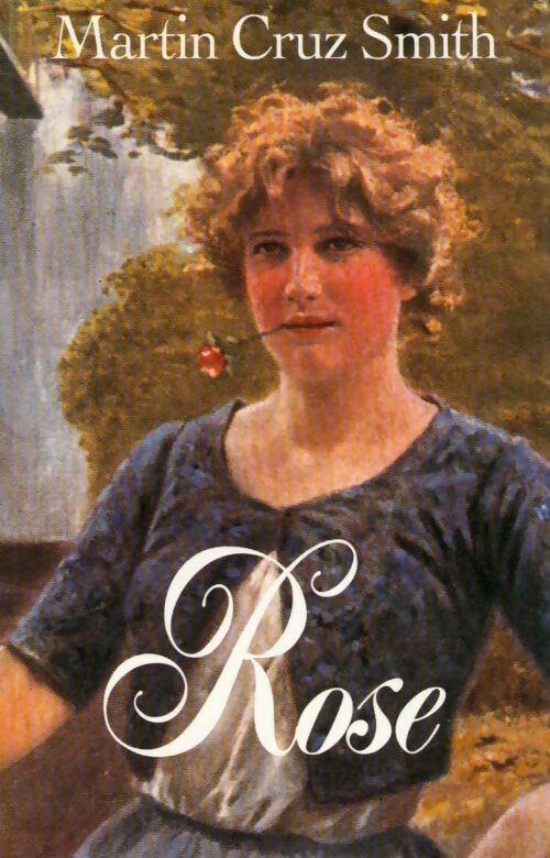 Rose - Martin Cruz Smith - Livre