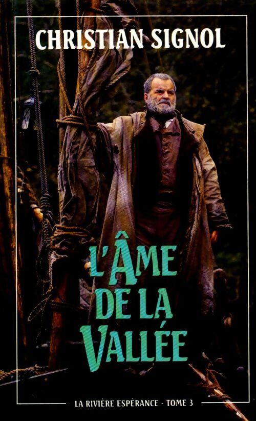 La rivière Espérance Tome III : L'âme de la vallée - Christian Signol - Livre