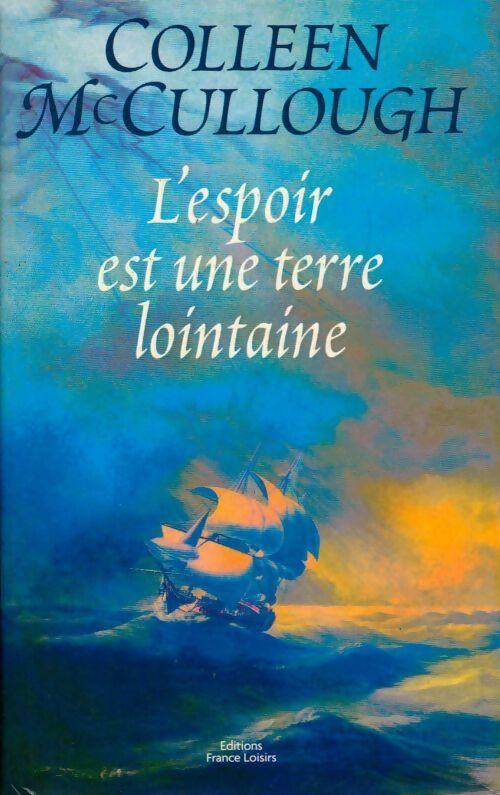 L'espoir est une terre lointaine - Colleen McCullough - Livre