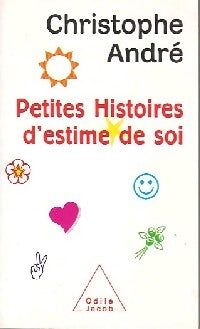 Petites histoires d'estime de soi - Christophe André - Livre