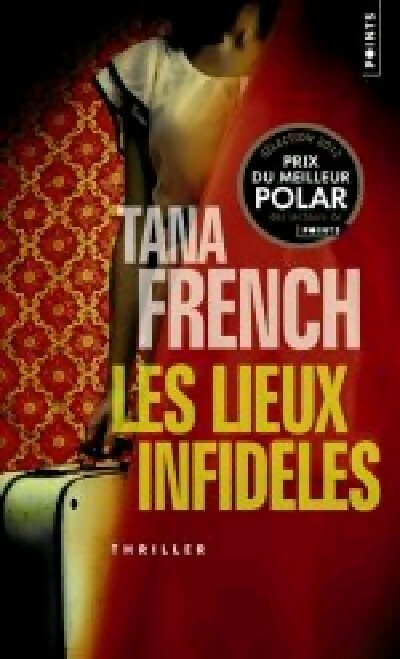 Les lieux infidèles - Tana French - Livre