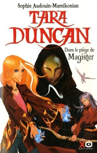 Tara Duncan Tome VI : Dans le piège de Magister - Sophie Audouin-Mamikonian - Livre