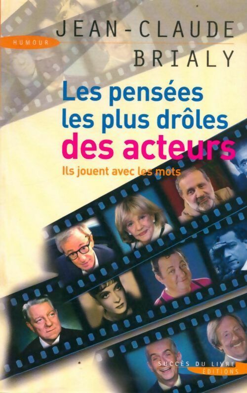 Les pensées les plus drôles des acteurs - Jean-Claude Brialy - Livre