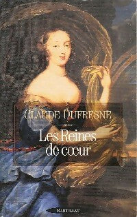Les reines de coeur - Claude Dufresne - Livre