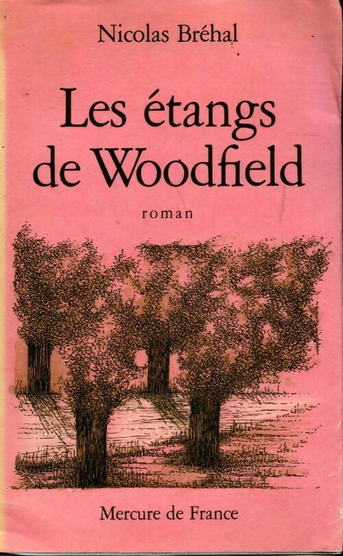 Les étangs de Woodfield - Nicolas Bréhal - Livre