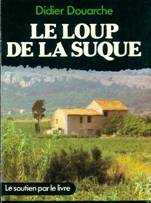 Le loup de la suque - Didier Douarche - Livre