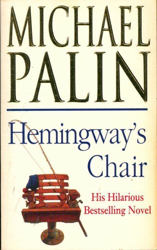 Hemingway's chair - Michael Palin - Livre