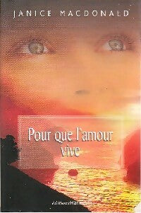 Pour que l'amour vive - Janice MacDonald - Livre
