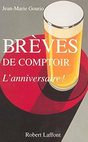 Brèves de comptoir. L'anniversaire ! - Jean-Marie Gourio - Livre
