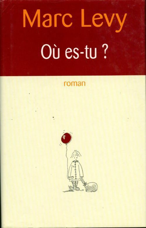 Où es-tu ? - Marc Lévy - Livre