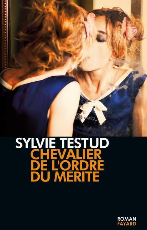 Chevalier de l'ordre du mérite - Sylvie Testud - Livre