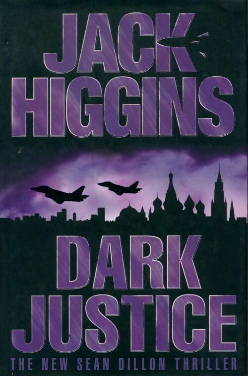 Dark justice - Jack Higgins - Livre