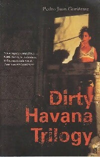 Dirty Havana trilogy - Pedro Juan Gutierrez - Livre