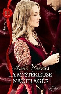 La mystérieuse naufragée - Anne Herries - Livre