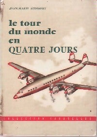 Le tour du monde en quatre jours - Jean-Marie Audibert - Livre
