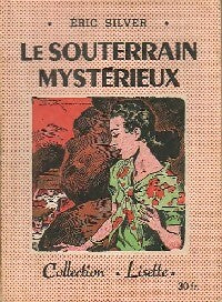 Le souterrain mystérieux - Eric Silver - Livre
