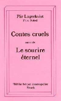 Contes cruels / Le sourire éternel  - Pär Lagerkvist - Livre
