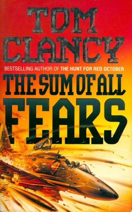 The sum of all fears - Tom Clancy - Livre