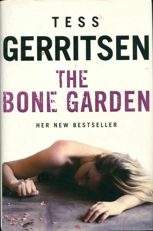 The bone garden - Tess Gerritsen - Livre