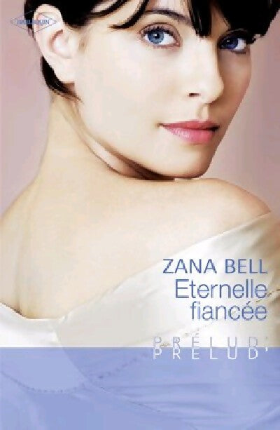 Eternelle fiancée - Zana Bell - Livre