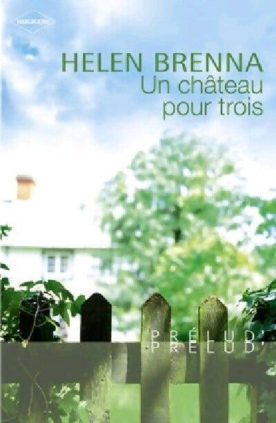 Un château pour trois - Helen Brenna - Livre