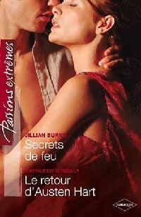 Secrets de feu / Le retour d'Austen Hart - Kathleen O'Reilly, Jillian Burns - Livre