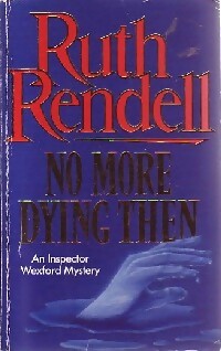 No more dying then - Ruth Rendell - Livre