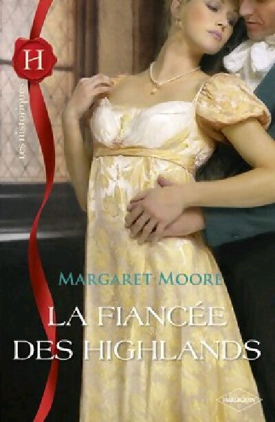 La fiancée des Highlands - Margaret Moore - Livre